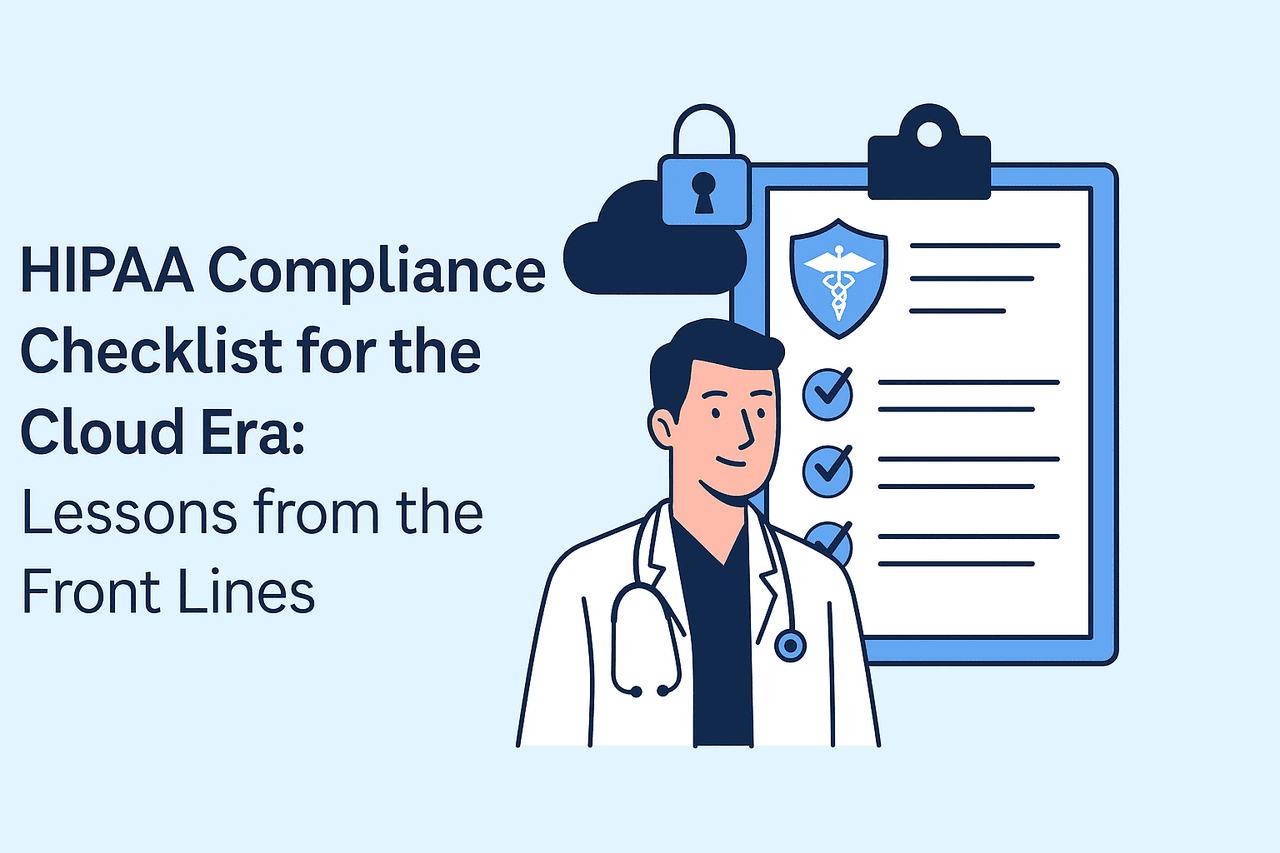 HIPAA Compliance Checklist for the Cloud Era: Lessons from the Front Lines Cover